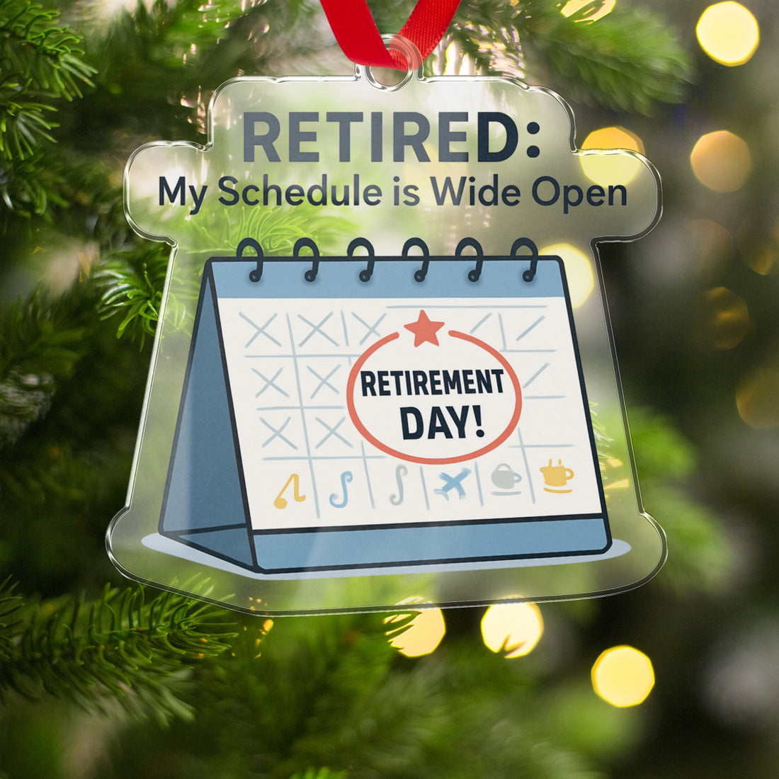 RETIRED My Schedule is Wide Open Ornaments - Retiree Gifts Retirement Party