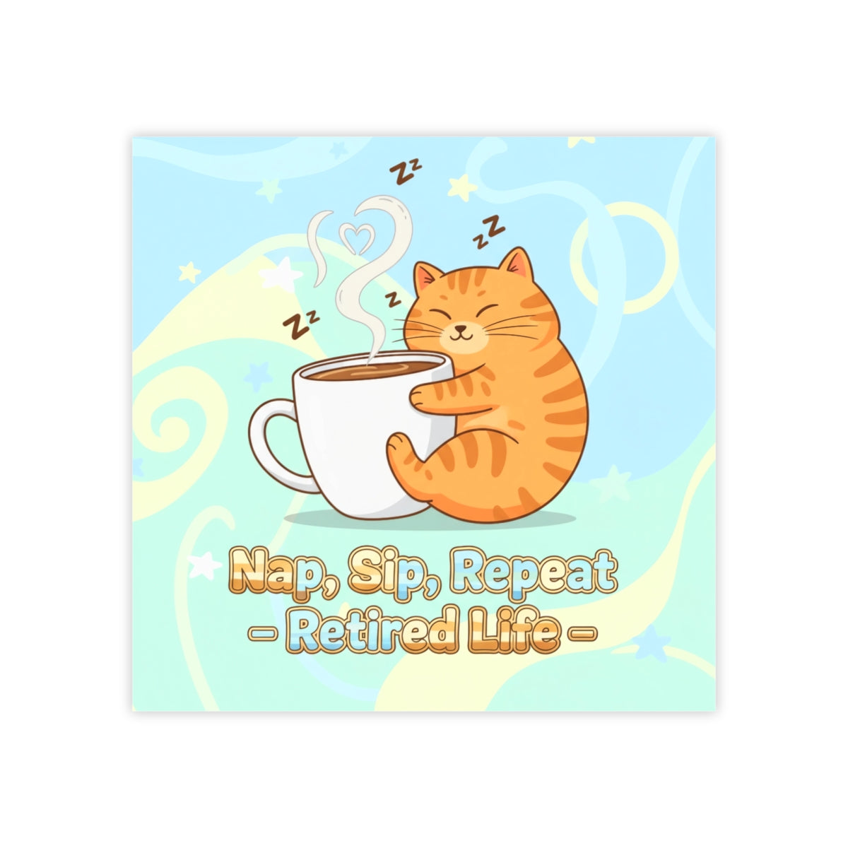 Nap Sip Repeat Retired Life cat illustration product