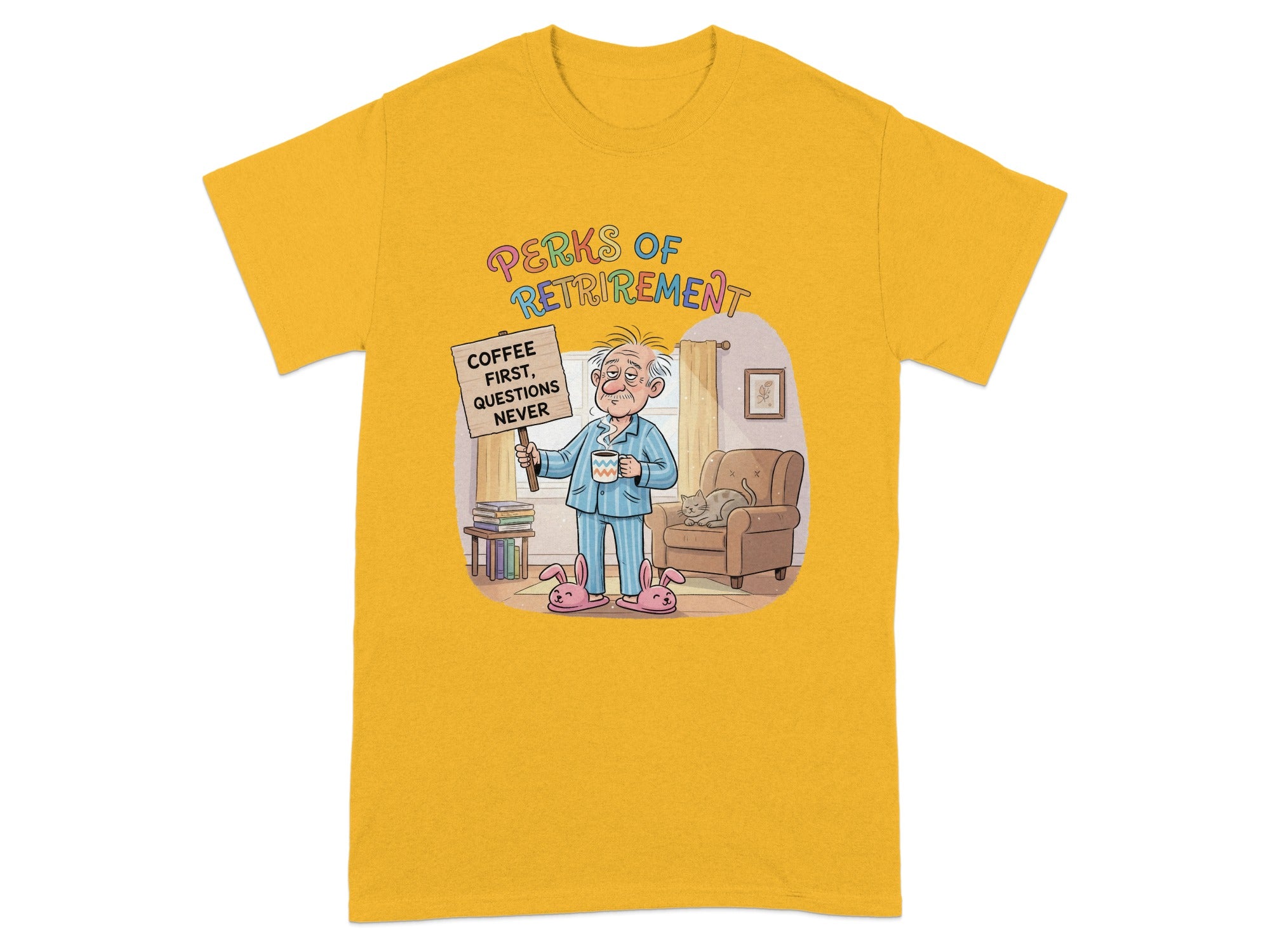 Perks of Retirement Coffee First Questions Never Shirt