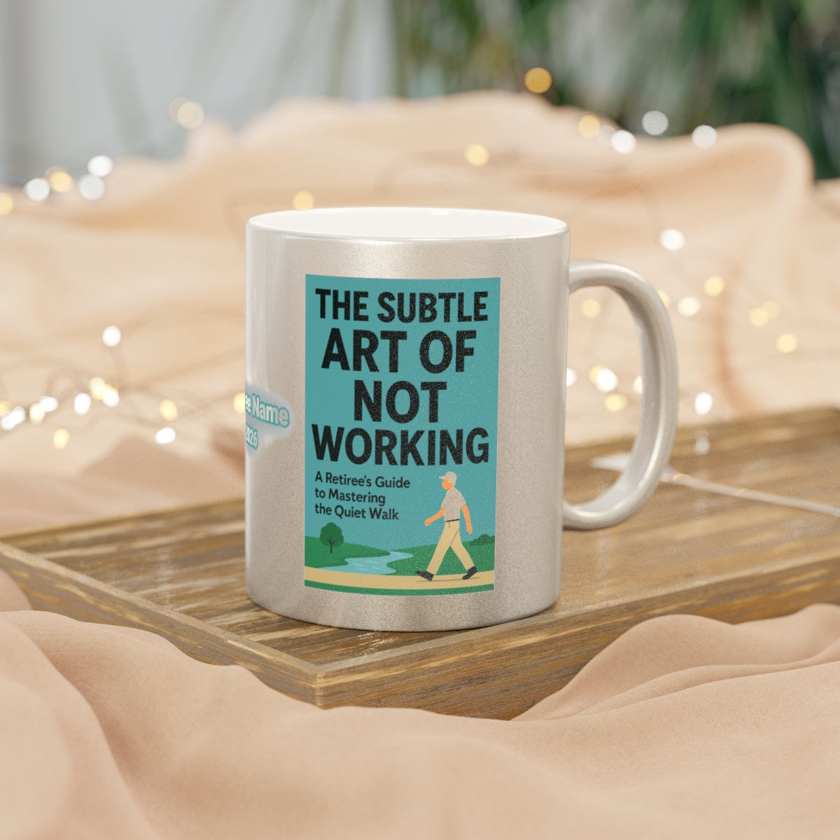 The Subtle Art of Not Working Retiree's Guide Novelty Mug