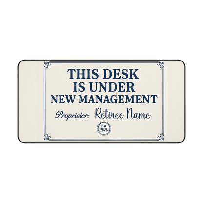 Personalized Retirement Desk Mat / mouse pad – “New Management Retiree Misc Products” - Retiree Gifts Retirement Party