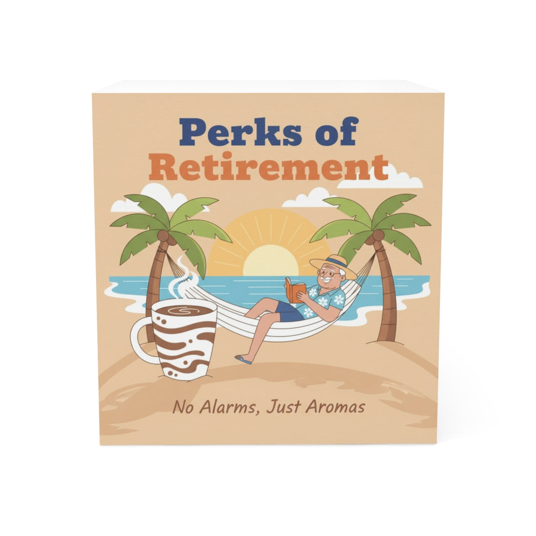 Perks of Retirement No Alarms Just Aromas product