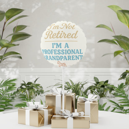 I'm Not Retired I'm Professional Grandparent | Perfect retirement gift | This can be personalized Mylar Ballons 11in or 22in - Retiree Gifts Retirement Party