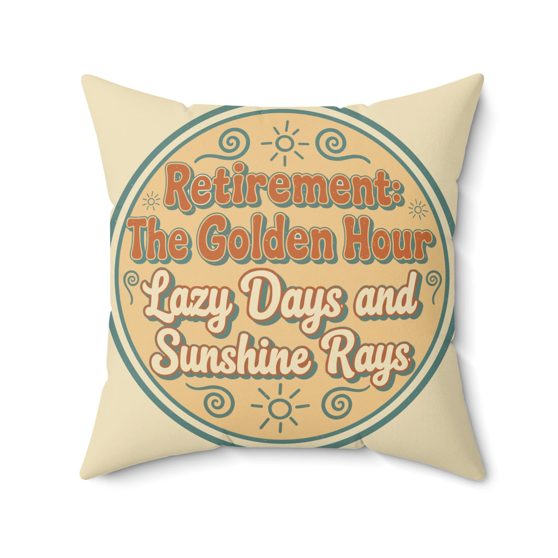 Retirement The Golden Hour Lazy Days Sunshine Rays | Pillows & Pillow Cases - Retiree Gifts Retirement Party