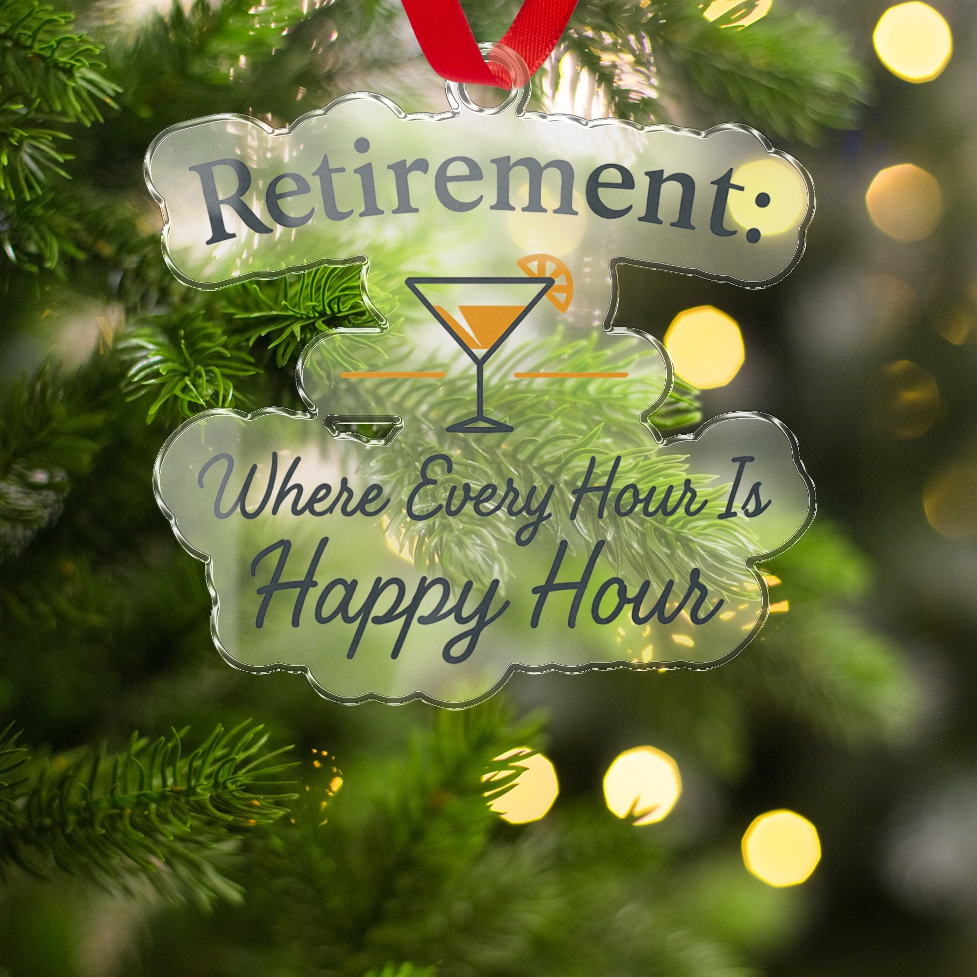 Retirement Where Every Hour Is Happy Hour Ornaments - Retiree Gifts Retirement Party
