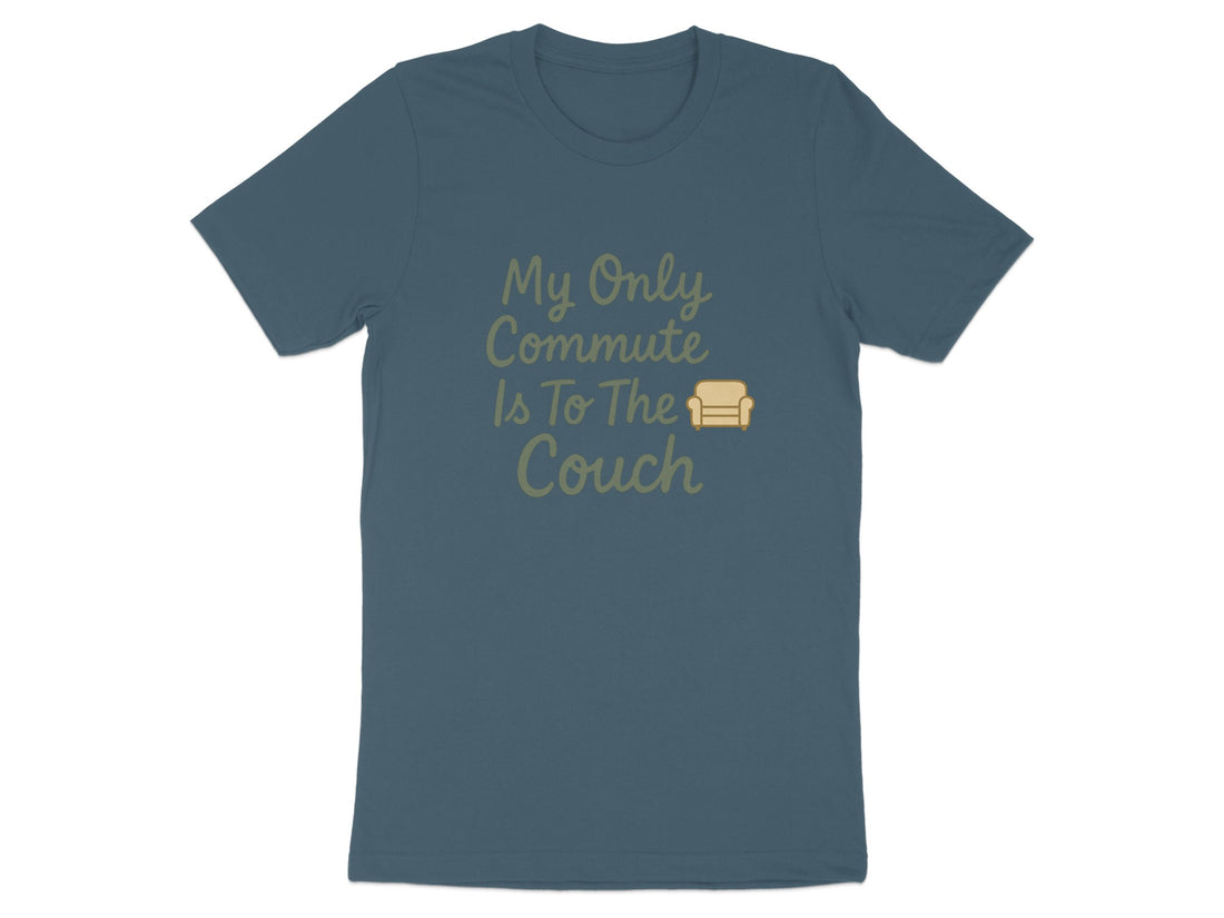 My Only Commute Is To The Couch | Dark Heather Color Bella T-Shirts - Retiree Gifts Retirement Party