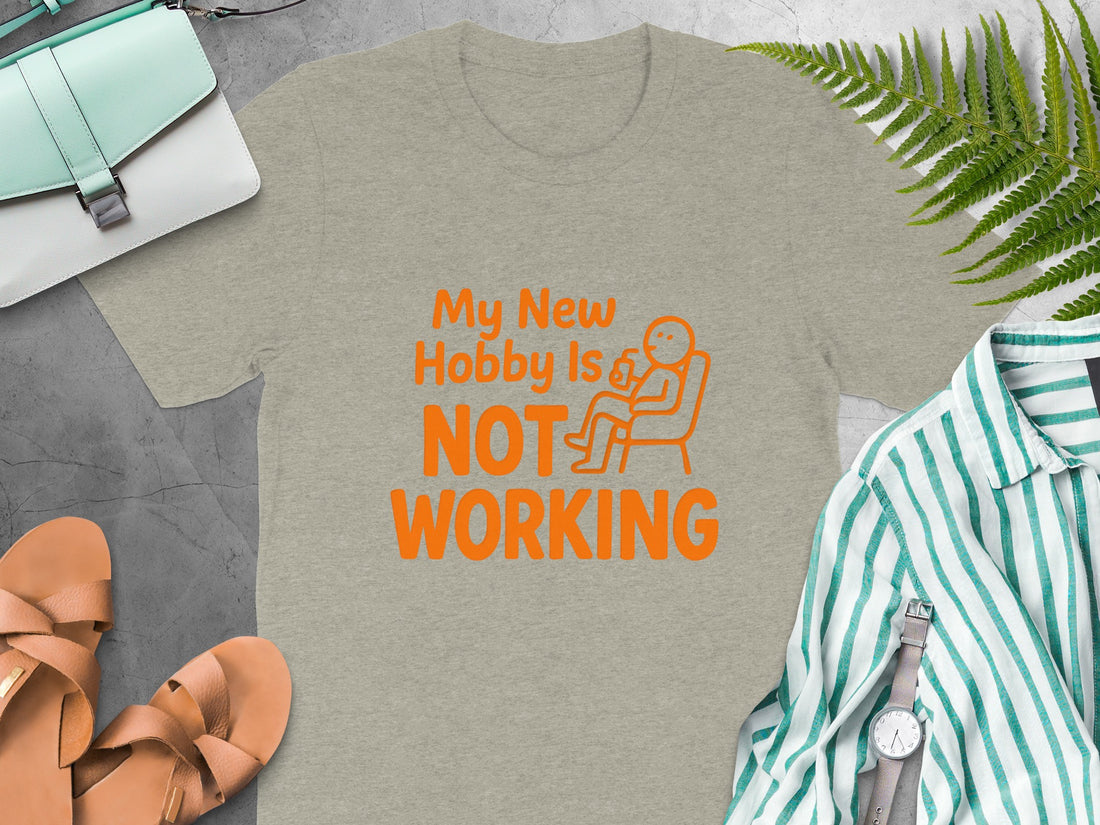 My New Hobby Is Not Working | Funny Retirement Saying | Soft Color Bella T-Shirts - Retiree Gifts Retirement Party