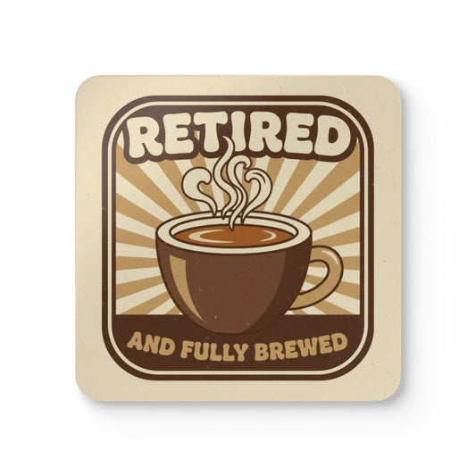 Retired and Fully Brewed Coffee Design Coaster