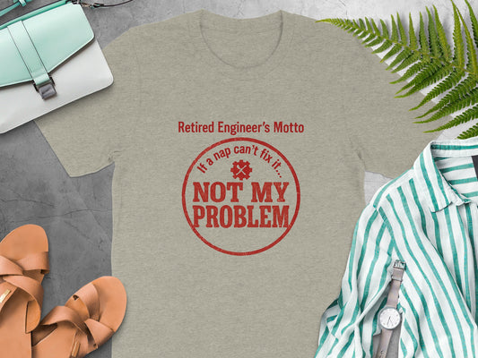 Not My Problem | If a nap cant fix it | Celebrate retirement Soft Color Bella T-Shirts - Retiree Gifts Retirement Party