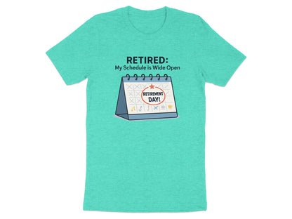 Retired My Schedule is Wide Open | Retirement Day | Celebrate retirement with personalized Soft Color Bella T-Shirts - Retiree Gifts Retirement Party