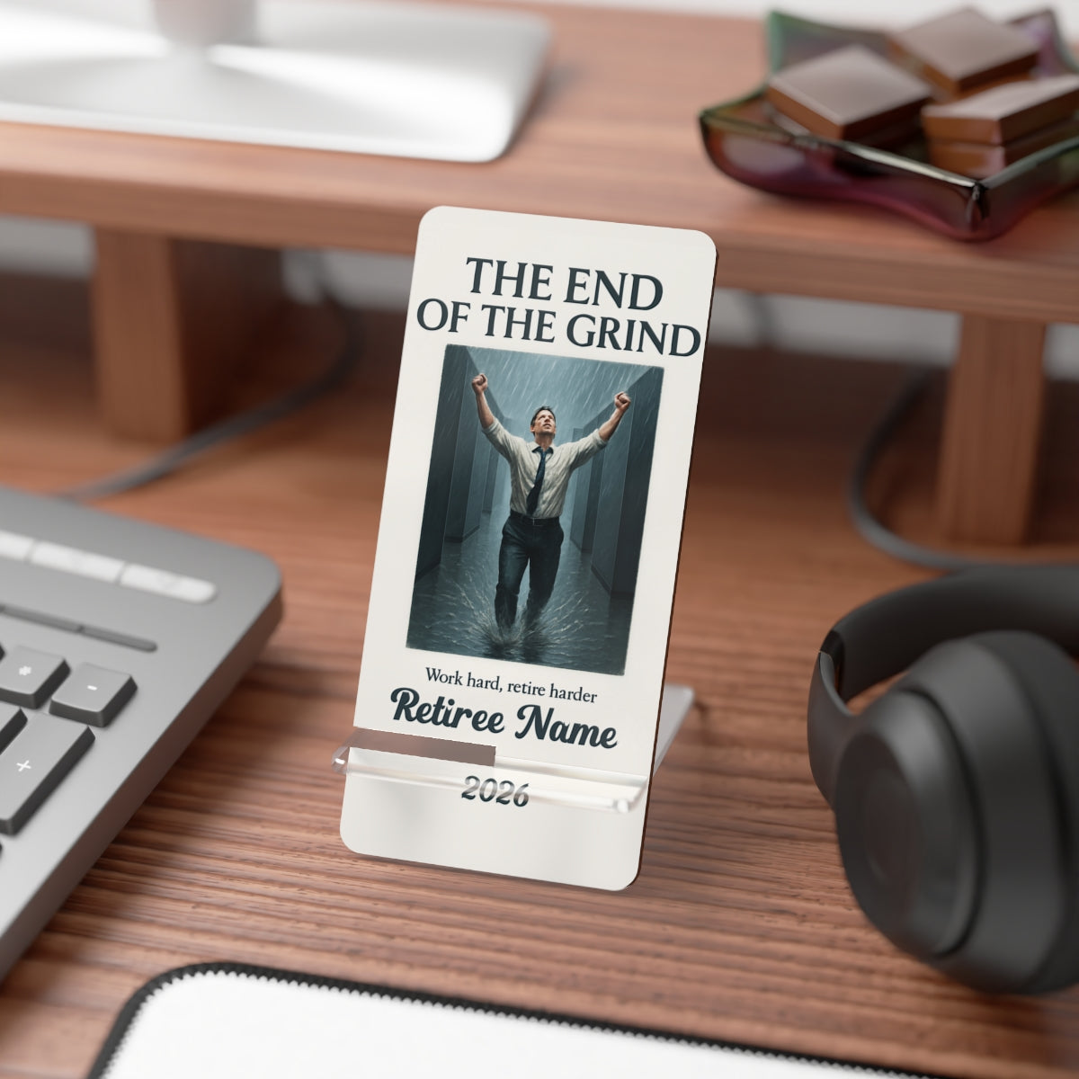 The End Of The Grind Work Hard Retire Harder | Personalized Mobile Phone Display Stand - Retiree Gifts Retirement Party