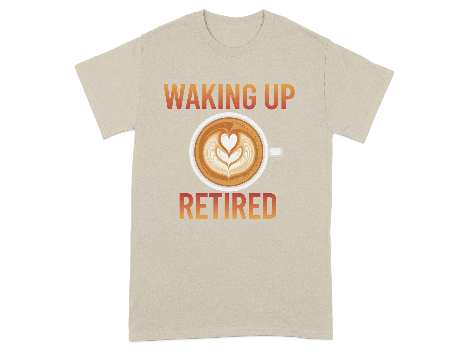 Waking Up Retired with Coffee Design T-Shirt
