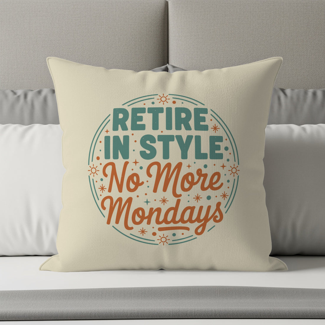 Retire In Style No More Mondays | Square Pillow - Retiree Gifts Retirement Party