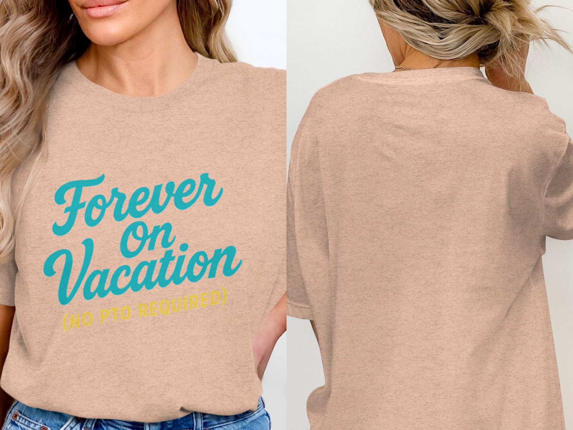 Forever On Vacation No PTO Required | Retirement Time | Best Choice Soft Color Bella T-Shirts - Retiree Gifts Retirement Party