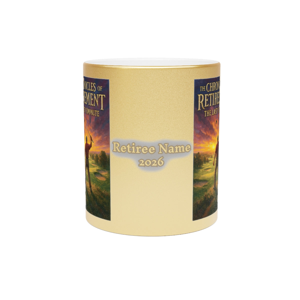 The Chronicles of Retirement 2026 customizable mug