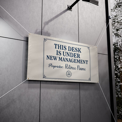 This Desk Under New Management Custom Large Vinyl Banner or Yard Sign - Retiree Gifts Retirement Party