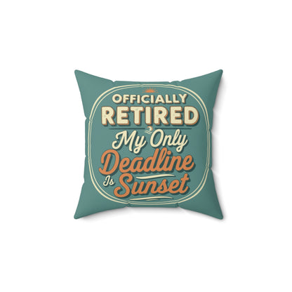 Officially Retired My Only Deadline Sunset | Retirement | Officially Retired Pillows & Pillow Cases - Retiree Gifts Retirement Party