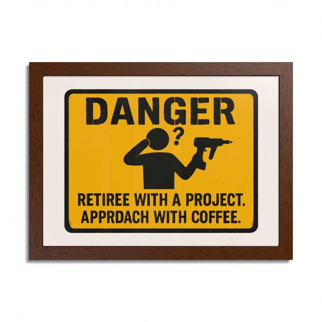 Danger Retiree With a Project Approach With Coffee Framed Art Posters - Retiree Gifts Retirement Party