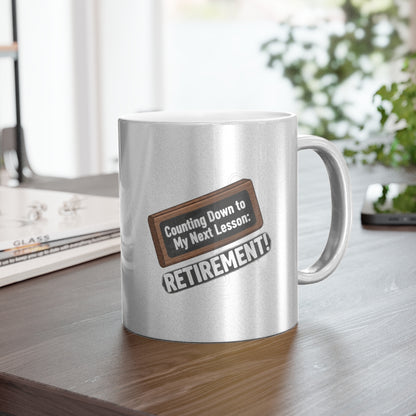Counting Down to My Next Lesson | Retirement Gold Silver Black or Access Mugs - Retiree Gifts Retirement Party