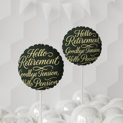 Hello Retirement Goodbye Tension Hello Pension | Retirement Saying | Hello Retirement Mylar Ballons 11in or 22in - Retiree Gifts Retirement Party