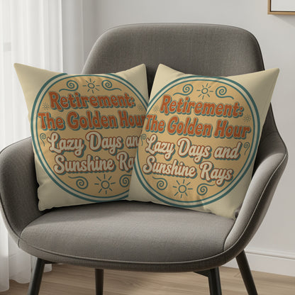 Retirement The Golden Hour Lazy Days Sunshine Rays | Pillows & Pillow Cases - Retiree Gifts Retirement Party