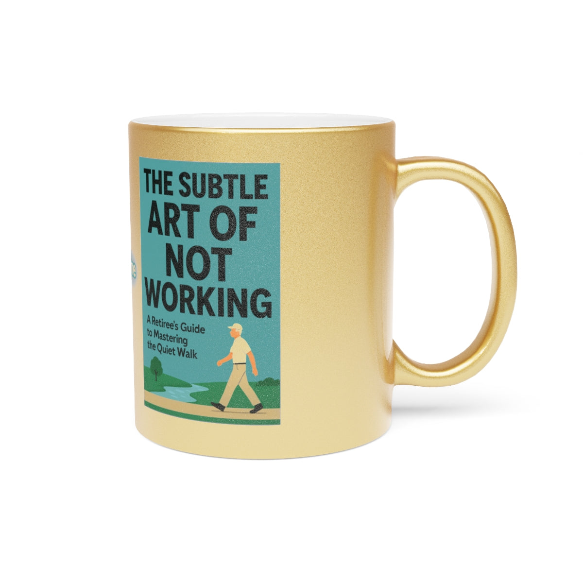 The Subtle Art Of Not Working Design Mug Product