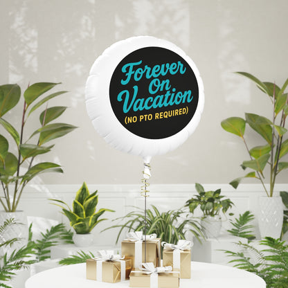 Forever on Vacation No PTO Required | Retirement Balloons | A Retirement Gift Idea Mylar Ballons 11in or 22in - Retiree Gifts Retirement Party