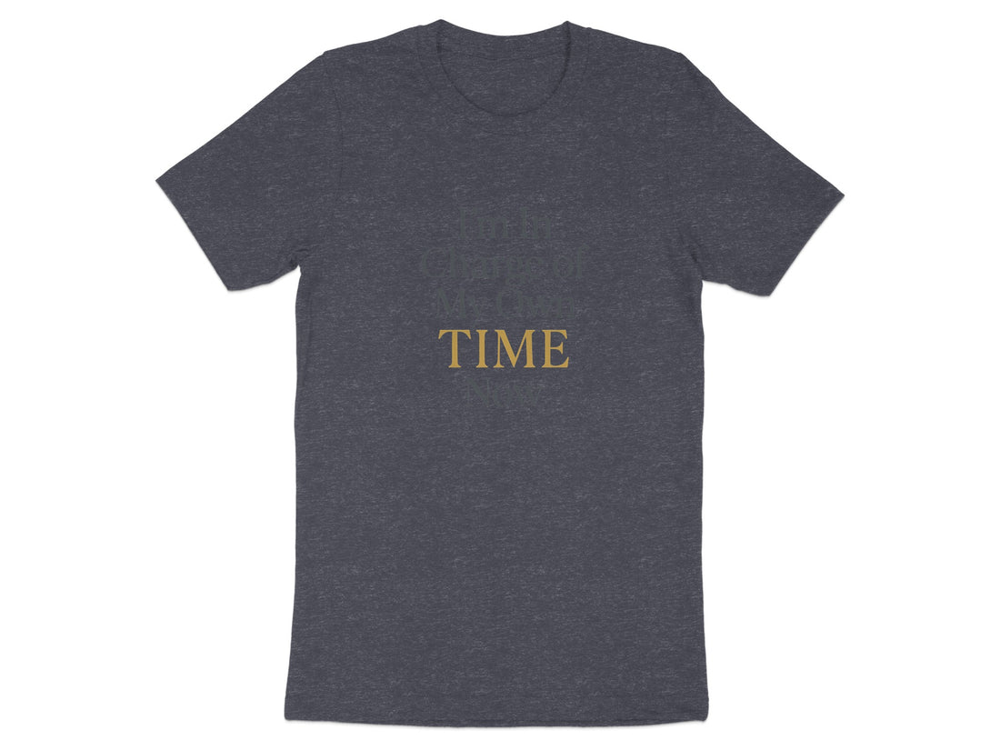 I'm In Charge of My Own Time Now | Celebrate Freedom Dark Heaterh Color Bella T-Shirts - Retiree Gifts Retirement Party