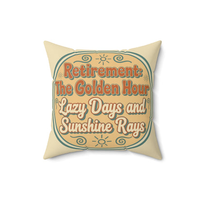Retirement The Golden Hour Lazy Days Sunshine Rays | Pillows & Pillow Cases - Retiree Gifts Retirement Party
