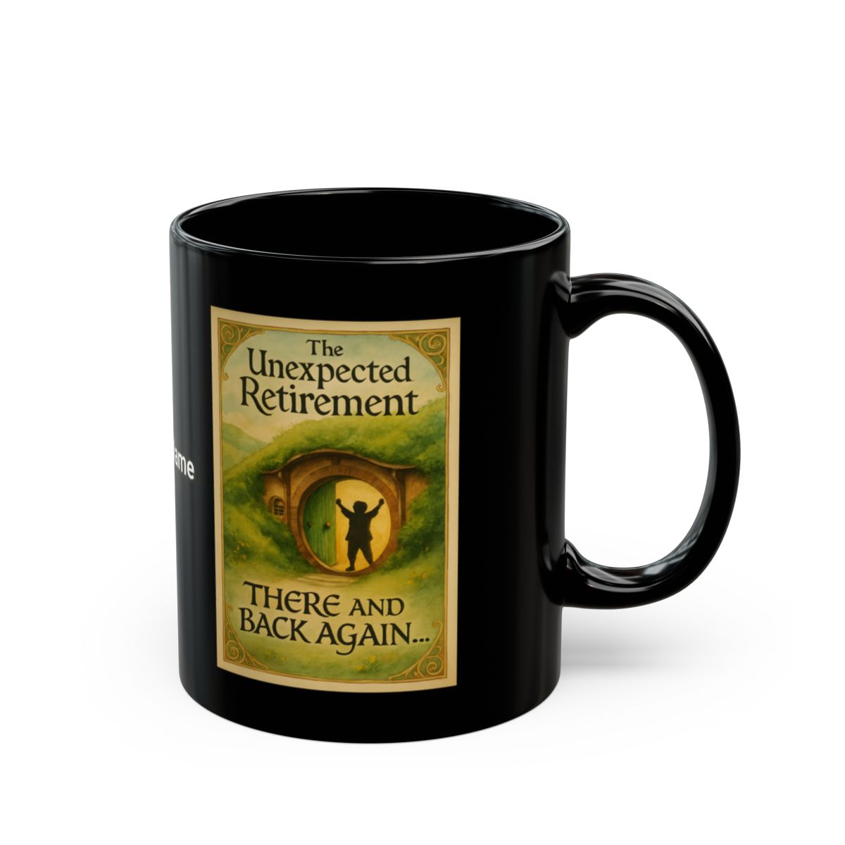 The Unexpected Retirement There And Back Again Mug