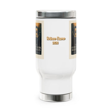 The Stopped-Work Redemption Freedom was always just | a 401K Away | 14oz Travel Mug Tumblers - Retiree Gifts Retirement Party