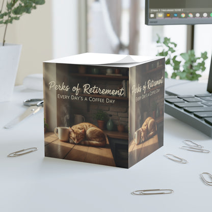 Perks of Retirement Every Day's a Coffee Day Note Cube
